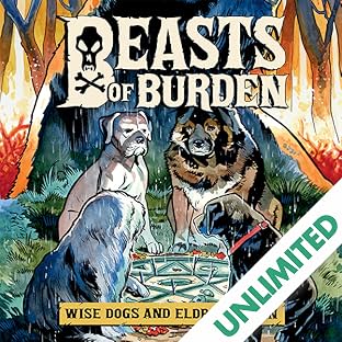 Beasts of Burden: Wise Dogs and Eldritch Men